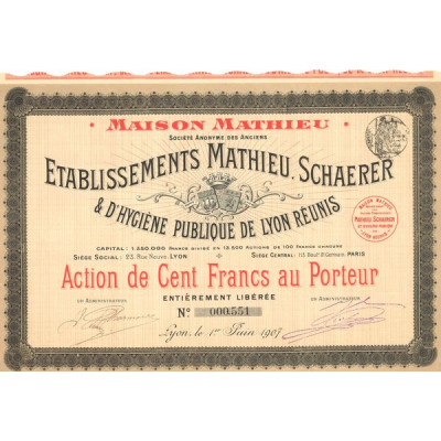 Maison Mathieu S.A. des Anc Etablissements Mathieu Schaerer & d'Hygiène Publique de Lyon Réunis (Act 100 F)