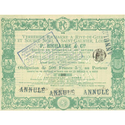Verreries Richarme à Rive-de-Gier et Source Noël à Saint-Galmier Loire - P. Richarme & Cie (Obl 500 F 5%)