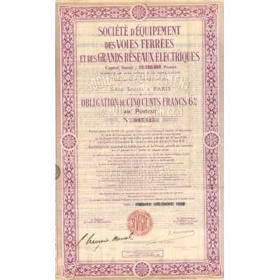 Sté d'Equipement des Voies Ferrées et des Grands Réseaux Electriques (Obl 500 F 6%)