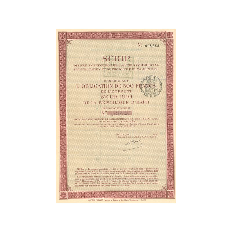 SCRIP Délivré en Exécution de l'Accord Commercial Franco-Haïtien et du protocole du 24 juin 1938 (concernant Obl 500 F 5% Or 191