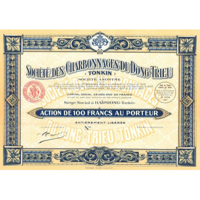 Sté des Charbonnages du Dong-Trieu (Tonkin) (Act 100 F)(Blanquette)
