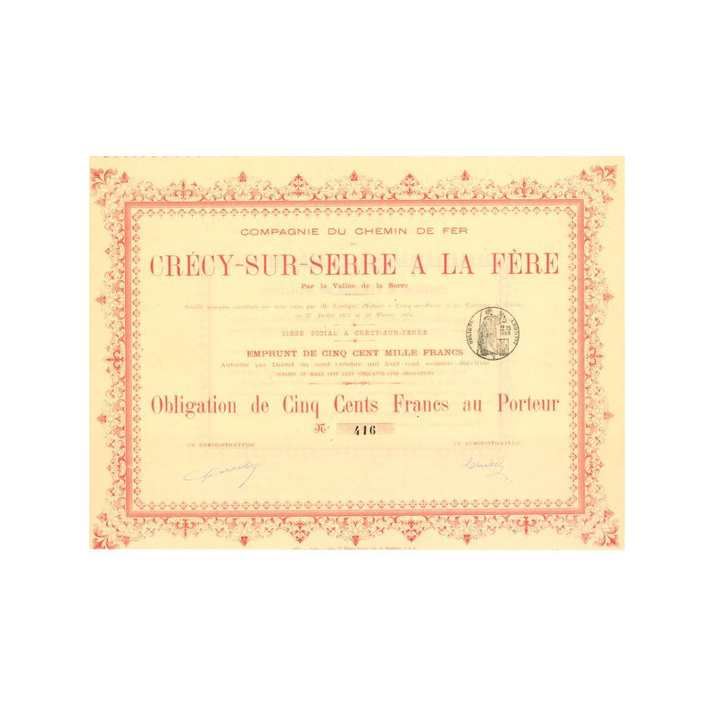 Cie du Chemin de Fer de Crécy-sur-Serre à la Fère par la Vallée de la Serre (Obl 500 F)