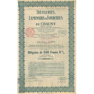 Tréfileries. Laminoirs & Fonderies de Chauny (Obl 500 F 6%)