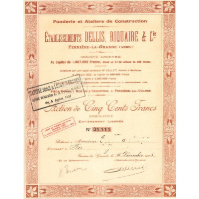 Fonderies et Ateliers de Construction Ets Dellis. Riquaire & Cie - Ferrière-la-Grande (Act 500 F)
