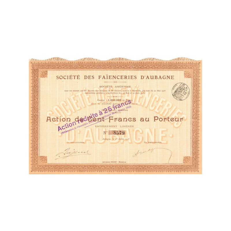 Sté des Faïenceries d'Aubagne - 1908 (Act 100 F réduite à 25 F)