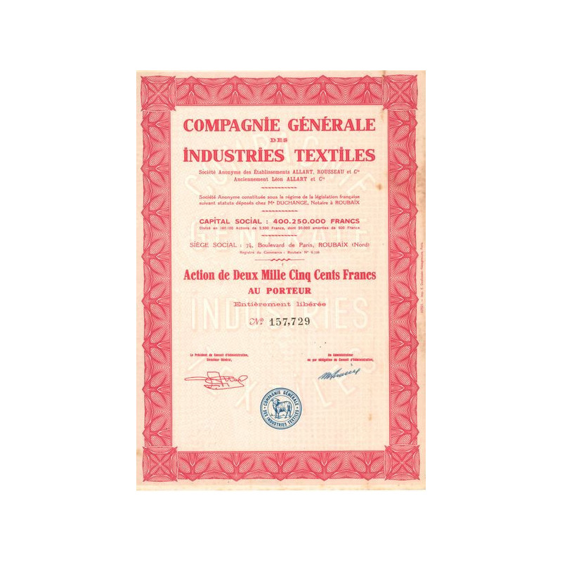 Cie Gale des Industries Textiles - S.A. des Ets ALLART. ROUSSEAU & Cie - Anc Léon ALLART et Cie (Act 2500 F)