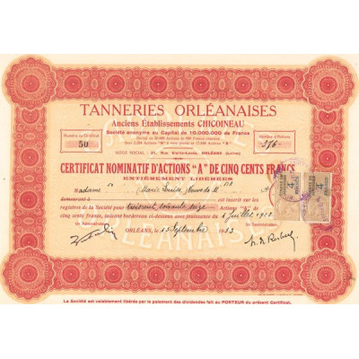 Tanneries Orléanaises - Anc Ets Chicoineau (Certif Nomin d'Act A 500 F)