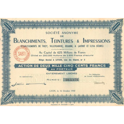 S.A. de Blanchiments. Teintures & Impressions (Ets de Thizy. Villefranche. Roanne. à Lafont et Eltia Réunis)(Act 2500 F)
