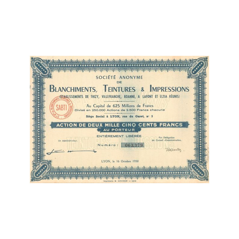 S.A. de Blanchiments. Teintures & Impressions (Ets de Thizy. Villefranche. Roanne. à Lafont et Eltia Réunis)(Act 2500 F)