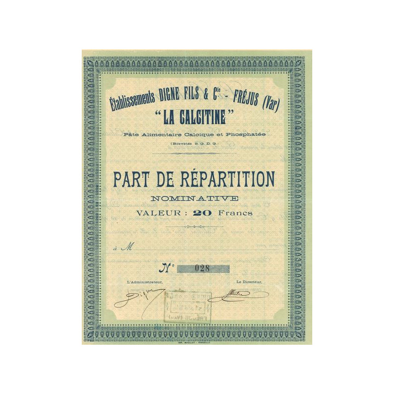 Ets Digne Fils & Cie - Fréjus "La Calcitine" Pâte Alimentaire Calcique et Phosphatée (Brevetés S.G.D.G.) (Part de Répartition No