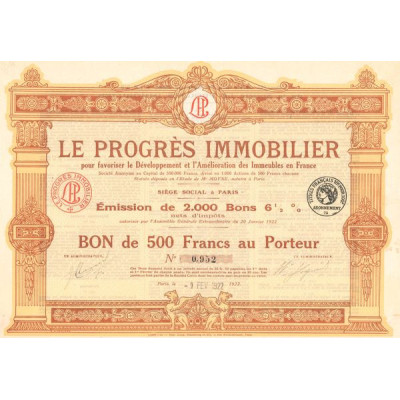 Le Progrès Immobilier pour Favoriser le Développement de l'Amélioration des Immeubles en France (Bon 500 F 6 1/2 %)