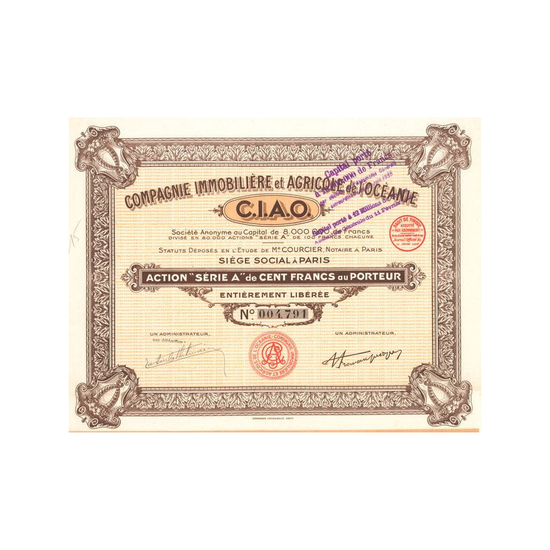 Cie Immobilière et Agricole de l'Océanie C.I.A.O. (Act A 100 F)