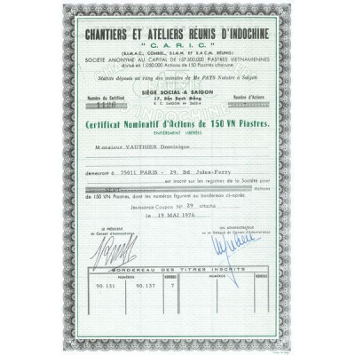 "C. A. R. I. C." Chantiers et Ateliers Réunis d'Indochine (Certif Nomin Act 150 VN Piastres)