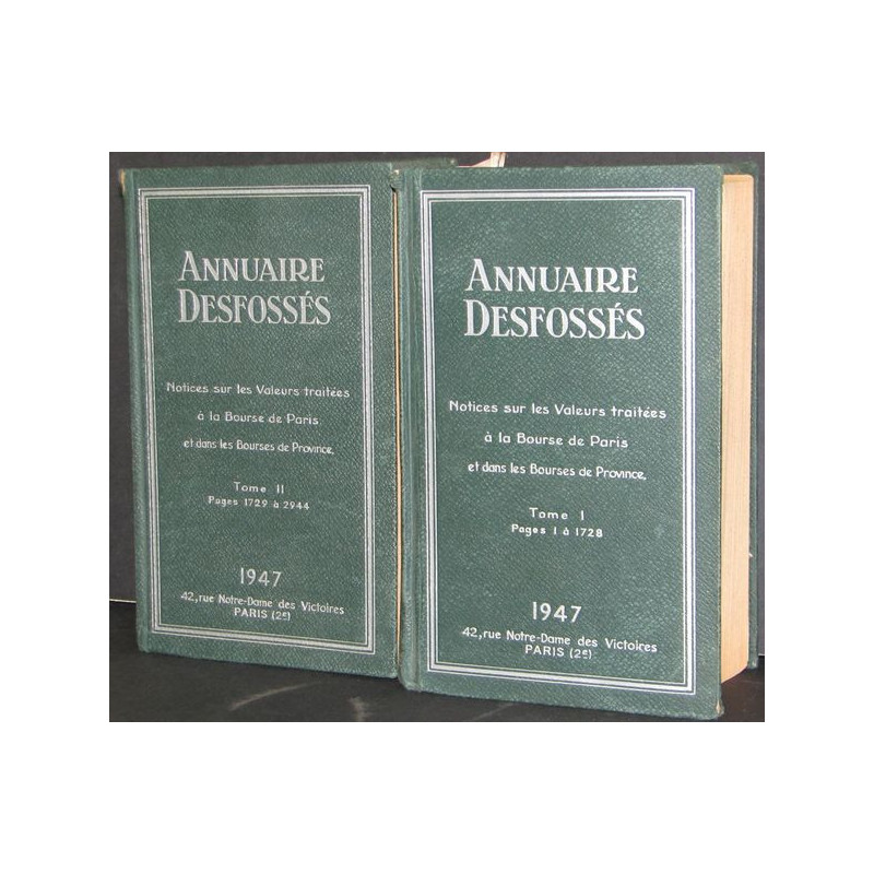 Annuaire Desfossés - Notices sur les Valeurs traitées à la Bourse de Paris et dans les Bourses de Province - Tomes 1 et 2 - 1947