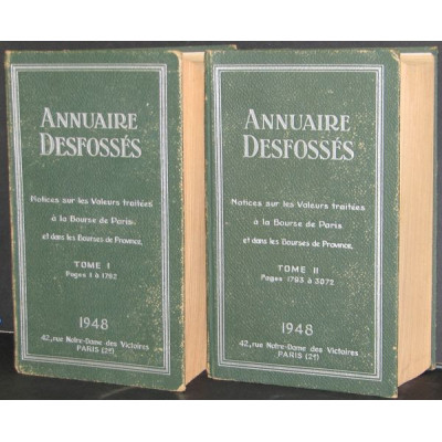 Annuaire Desfossés - Notices sur les Valeurs traitées à la Bourse de Paris et dans les Bourses de Province - Tomes 1 et 2 - 1948