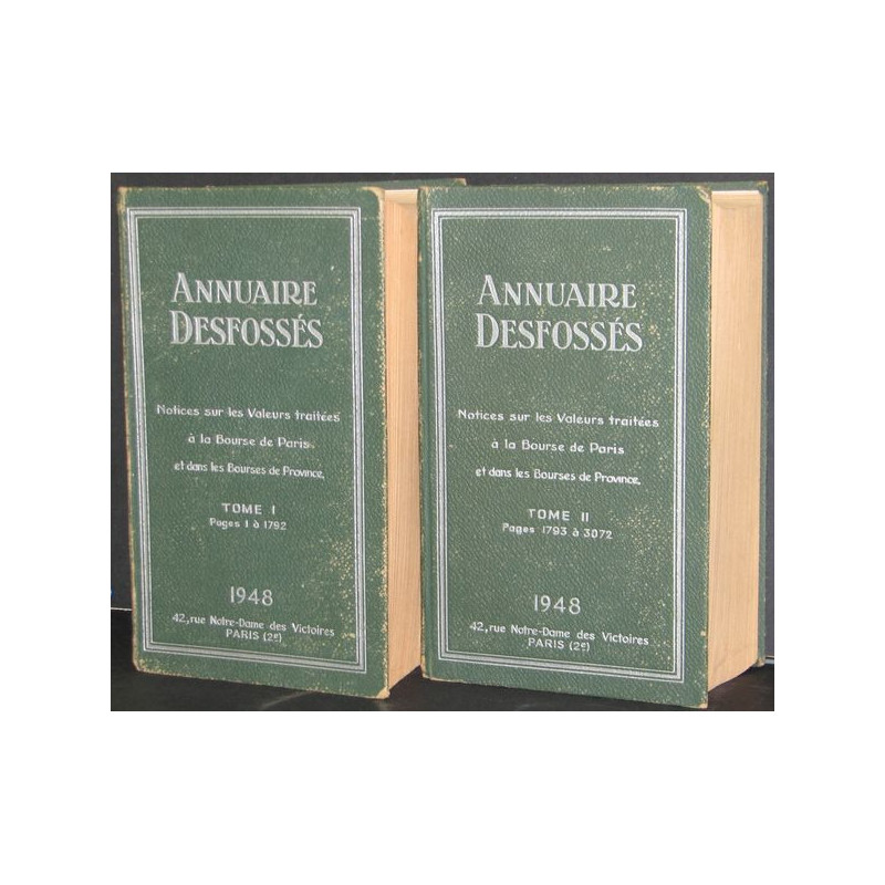 Annuaire Desfossés - Notices sur les Valeurs traitées à la Bourse de Paris et dans les Bourses de Province - Tomes 1 et 2 - 1948