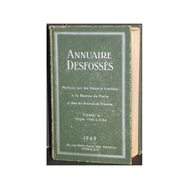 Annuaire Desfossés - Notices sur les Valeurs traitées à la Bourse de Paris et dans les Bourses de Province - Tome 2 - 1949 - 134