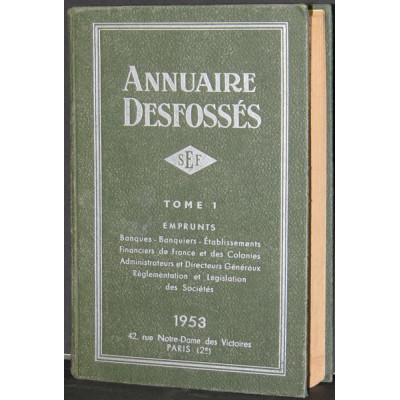 Annuaire Desfossés - Emprunts - Ets Financiers de France et des Colonies - Tome 1 - 1953 - 1084 pages env