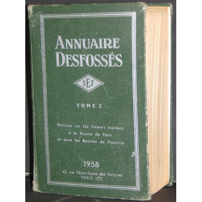 Annuaire Desfossés - Notices sur les Valeurs traitées à la Bourse de Paris et dans les Bourses de Province - Tome 2 - 1958 - 237