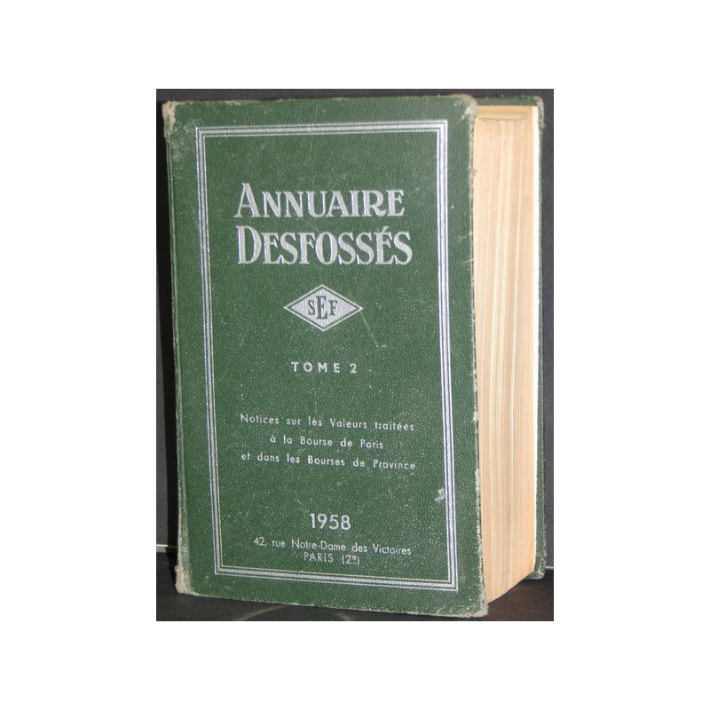 Annuaire Desfossés - Notices sur les Valeurs traitées à la Bourse de Paris et dans les Bourses de Province - Tome 2 - 1958 - 237