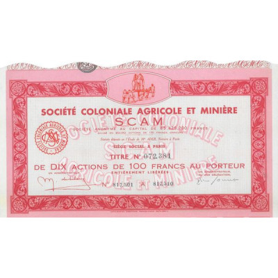 Sté Coloniale Agricole et Minière SCAM (10 Act)