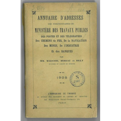 Annuaire d'Adresses des Fonctionnaires du Ministère des Travaux Publics des Postes et des Télégraphes . des Chemins de Fer . de 