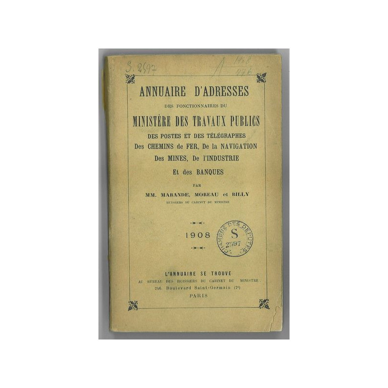 Annuaire d'Adresses des Fonctionnaires du Ministère des Travaux Publics des Postes et des Télégraphes . des Chemins de Fer . de 