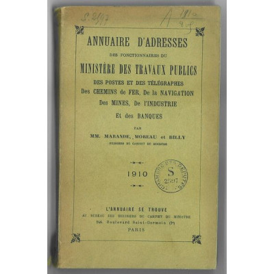 Annuaire d'Adresses des Fonctionnaires du Ministère des Travaux Publics des Postes et des Télégraphes . des Chemins de Fer . de 