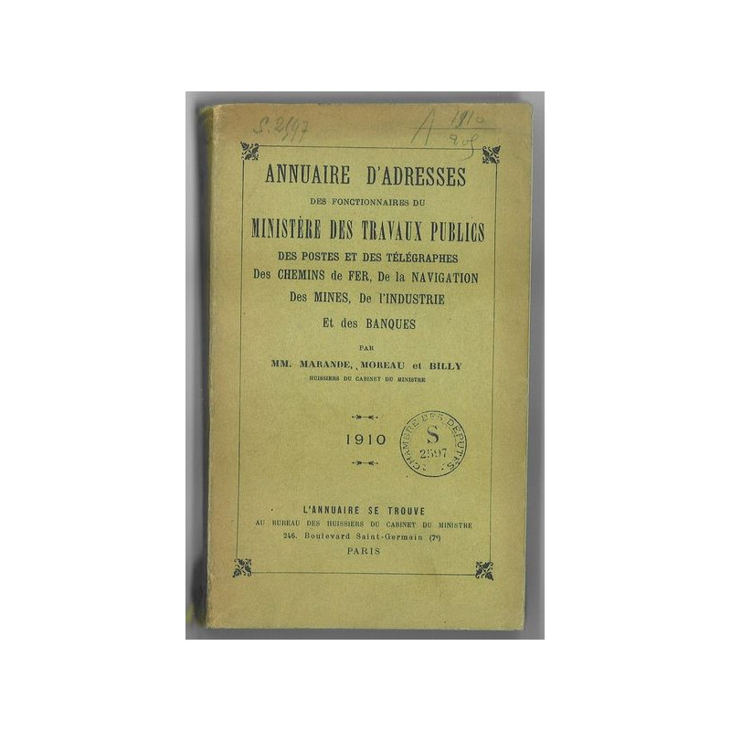 Annuaire d'Adresses des Fonctionnaires du Ministère des Travaux Publics des Postes et des Télégraphes . des Chemins de Fer . de 