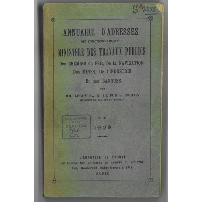 Annuaire d'Adresses des Fonctionnaires du Ministère des Travaux Publics . des Chemins de Fer . de la Navigation . des Mines . de