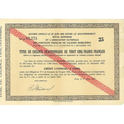 Accord conclu le 27 juin 1925 entre le Gvt Royal Hongrois et l'Ass. Nale des porteurs Français de Valeurs Immobilières - 25 FF