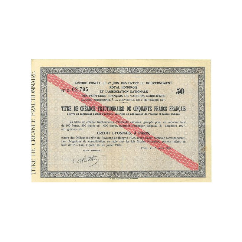 Accord conclu le 27 juin 1925 entre le Gvt Royal Hongrois et l'Ass. Nale des porteurs Français de Valeurs Immobilières - 50 FF